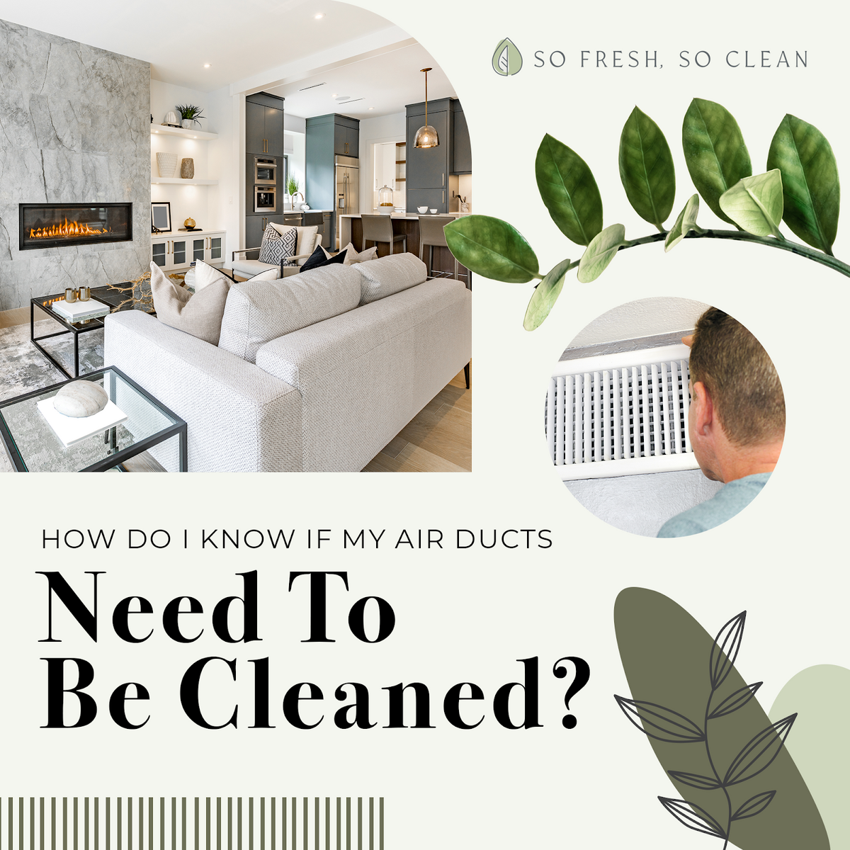 How Do I Know If My Air Ducts Need To Be Cleaned? So Fresh, So Clean