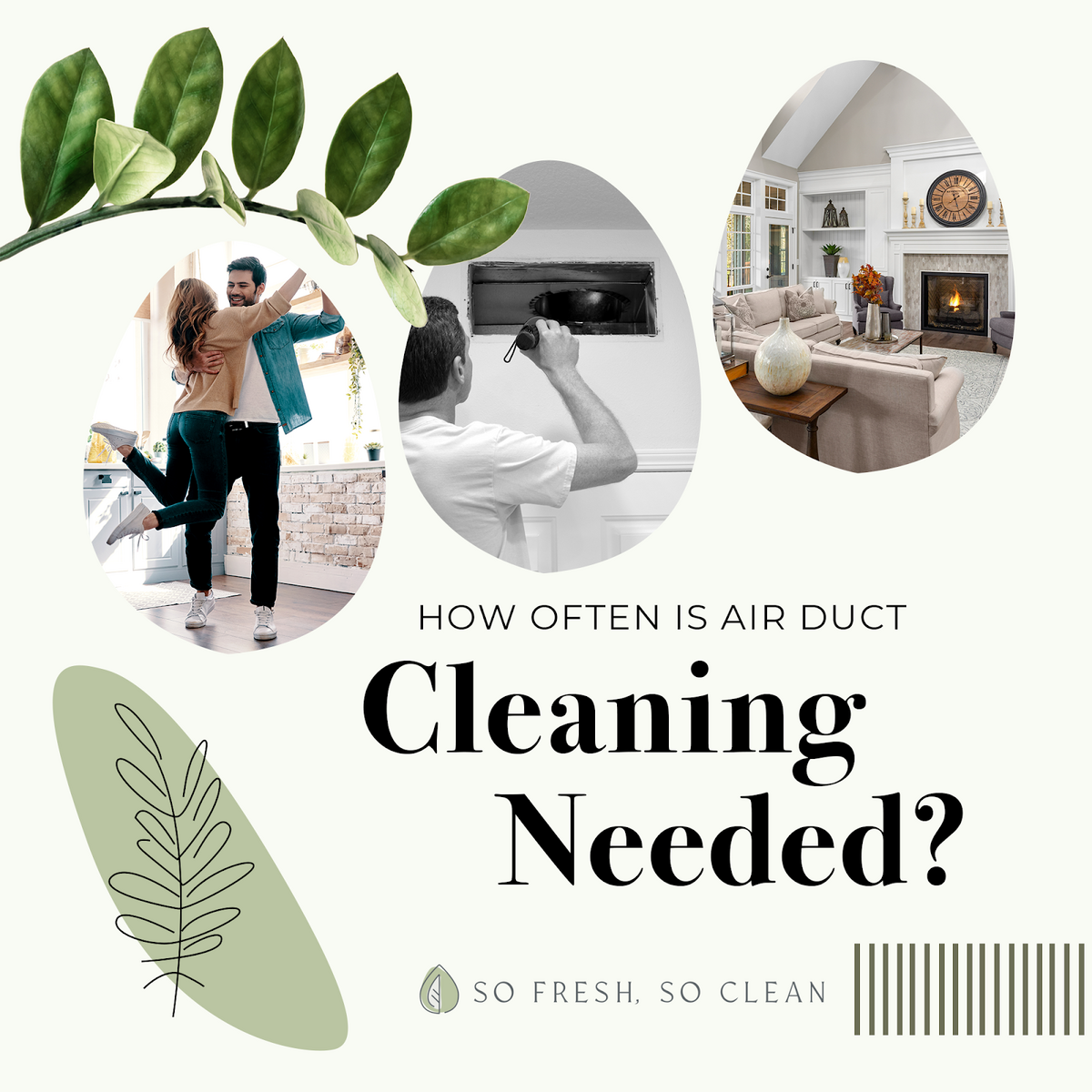 How Often is Air Duct Cleaning Needed? So Fresh, So Clean