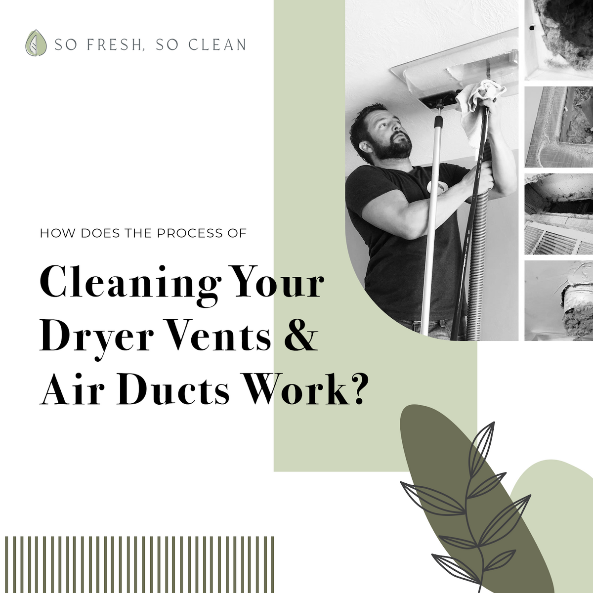 How Does the Process of Cleaning Your Dryer Vents & Air Ducts Work
